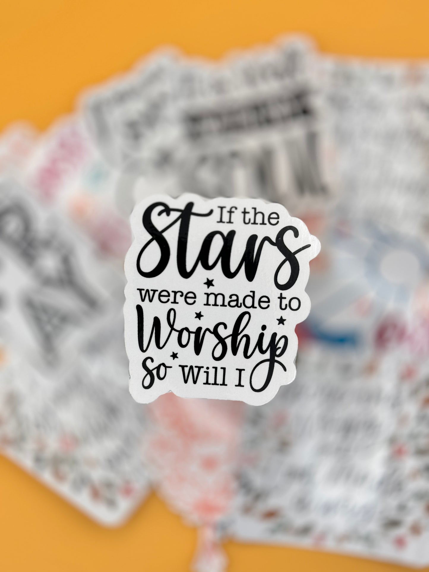 If the Stars Were Made to Worship So Will I Sticker