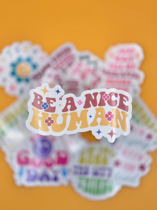 Be a Nice Human Sticker